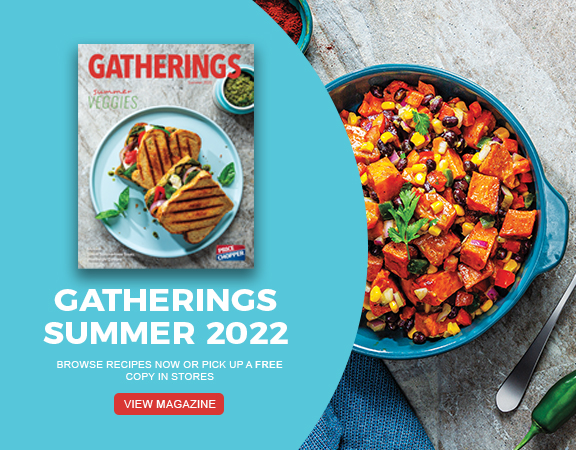 Browse Recipes from Gatherings Magazine Now or Pick up a Free Copy in Stores.